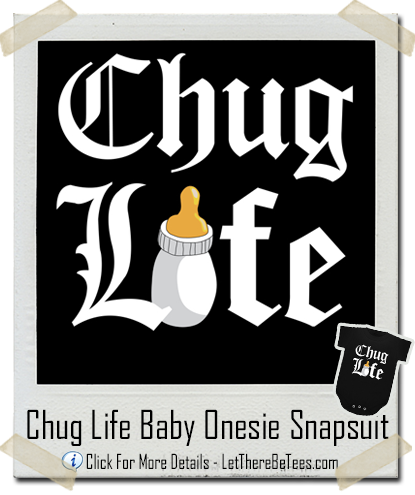 Chug Life Baby Milk Bottle Onesie Snapsuit And Toddler T-Shirt