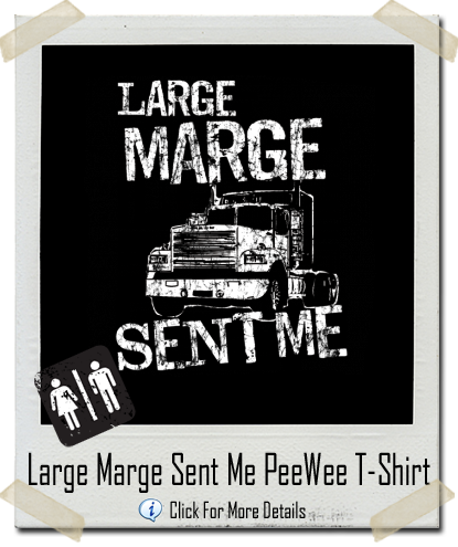 Large Marge Sent Me Pee Wee Movie T-Shirt