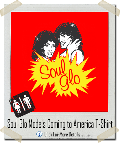 Soul Glo Models Coming to America T-Shirt