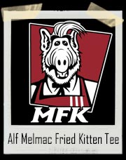 Alf's MFK - Melmac Fried Kitten T-Shirt