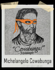 Michelangelo Cowabunga Ninja T-Shirt