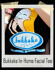 Bukkake The Original In Home Facial T-Shirt