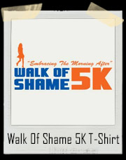 The Morning After Walk Of Shame 5K T-Shirt