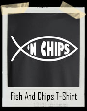 Fish And Chips Jesus Fish Symbol T-Shirt