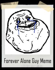Forever Alone Guy Meme T-Shirt