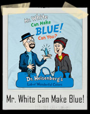 Mr. White Can Make Blue Breaking Bad T-Shirt
