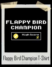 Flappy Bird Champion High Score 2 T-Shirt