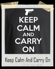 Keep Calm And Carry On Gun T-Shirt