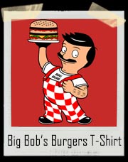 Big Bob’s Burgers T-Shirt