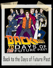 Back to the Days of Future Past T-Shirt