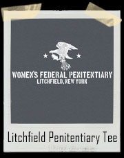 Litchfield NY Women's Penitentiary OITNB T-Shirt