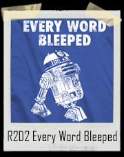 R2D2 Every Word Bleeped Cussing Star Wars T-Shirt