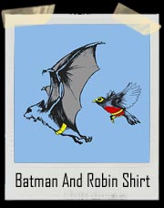 Bat And Robin T Shirt - A fun twist to the real Batman and Robin!