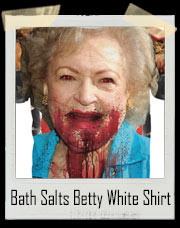 Bath Salts Betty White Zombie T-Shirt