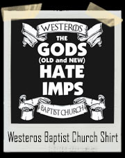 Westeros Baptist Church Game Of Thrones T-Shirt