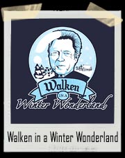 Walken in a Winter Wonderland T Shirt