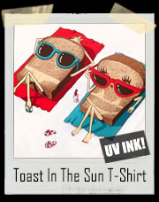 Toast In The Sun T-Shirt