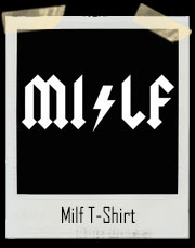 MILF AC DC T-Shirt