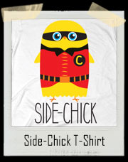 Side Chick Super Hero T-Shirt