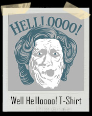 Mrs. Doubtfire Hello T-Shirt - Well Hellloooo!