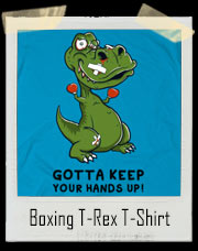 Keep Your Hands Up Boxing T-Rex T-Shirt