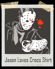 Jason Voorhees Loves Crocs T-Shirt