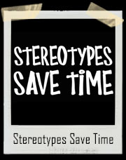 Stereotypes Save Time T-Shirt