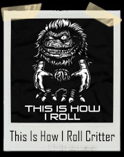 This Is How I Roll Critters T-Shirt