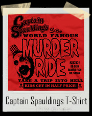 Captain Spaulding's World Famous Murder Ride T-Shirt