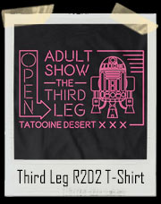 XXX Adult Show Third Leg R2D2 T-Shirt
