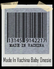 Made In Vachina Baby Onesie T-Shirt