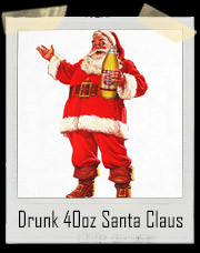 Drunk 40oz Santa Claus T-Shirt