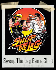 Sweep The Leg Karate Kid Street Fighter T-Shirt