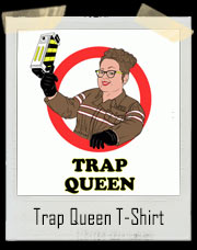 Ghostbusters 3 Inspired Trap Queen T-Shirt