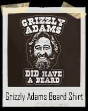 Grizzly Adams DID Have A Beard Happy Gilmore Inspired T Shirt