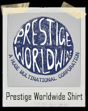Prestige Worldwide ... Wide... Wide... Wide Step Brothers Inspired T-Shirt