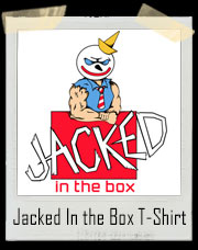 Jacked In the Box T-Shirt