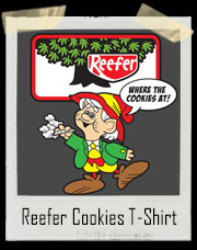 Reefer Cookies - Ernie The Stoned Elf - Where The Cookies At? T-Shirt