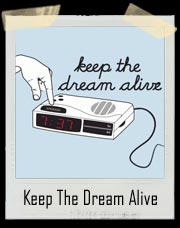 Keep The Dream Alive Snooze Button T Shirt