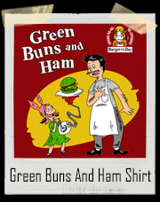 Green Buns And Ham Bob's Burgers / Green Eggs And Ham Inspired T-Shirt