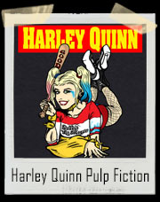 Harley Quinn Pulp Fiction / Suicide Squad Inspired T-Shirt