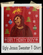 Ugly Jesus Ugly Christmas Birthday Boy Sweater T-Shirt