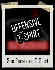 Nevertheless She Persisted Coat Hanger Offensive T-Shirt