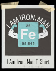 I Am Iron .... Man Periodic Table T-Shirt