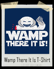Wamp There It Is - Wampa Inspired T-Shirt 