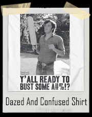 Fred O'Bannion Dazed and Confused Bust Some Ass Paddle T-Shirt