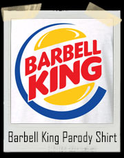 Barbell King Parody T-Shirt