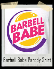 Barbell Babe Parody T-Shirt