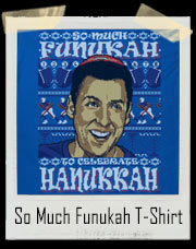 So Much Funukah To Celebrate Hanukkah T-Shirt