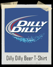 Dilly Dilly Beer T-Shirt